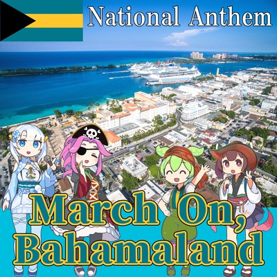 The Bahamas National Anthem "March On, Bahamaland" English Chorus (NEUTRINO) Front Cover