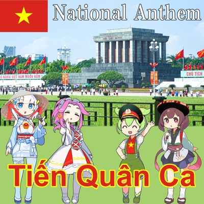 Vietnam National Anthem "The Song of the Marching Troops - Tien Quan Ca" Vietnamese Chorus (NEUTRINO) Front Cover