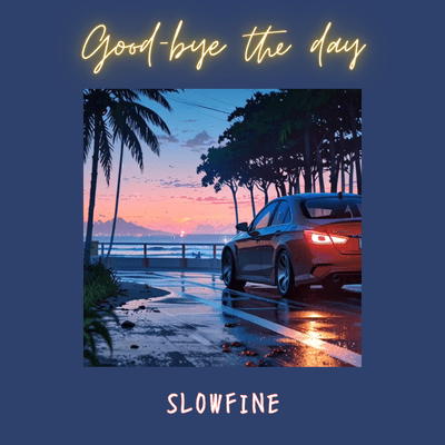 Good-bye the dayのジャケット写真