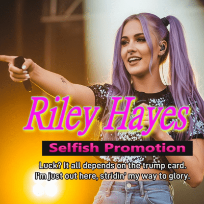 Selfish Promotion (feat. Riley Hayes) Front Cover