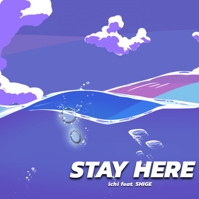 STAY HERE (feat. SHIGE) Front Cover