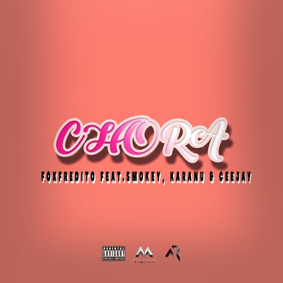 Chora (feat. Smokey, Karanu & Ceejay) Front Cover