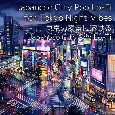 Japanese City Pop Lo-Fi for Tokyo Night Vibes Front Cover