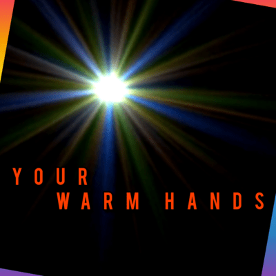Your Warm Hands Front Cover