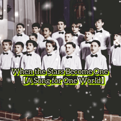 When the Stars Become One ~A Song for One World~ Front Cover