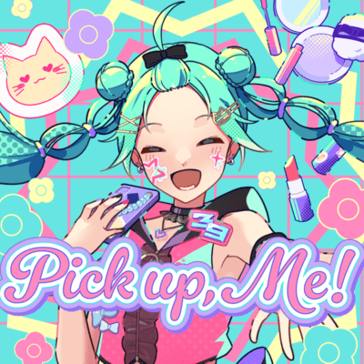Pick up, Me! (feat. HATSUNE MIKU) Front Cover