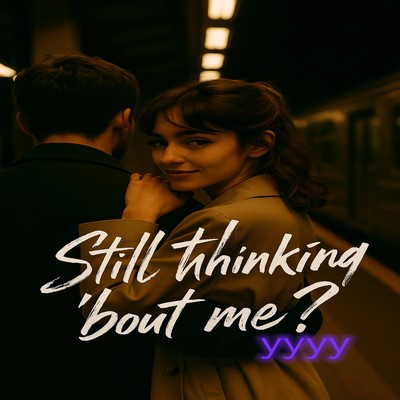 Still thinkin' 'Bout me? Front Cover
