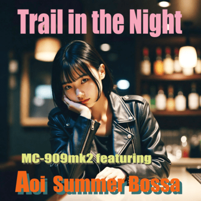 Trail in the Night (feat. Aoi Summer Bossa) Front Cover