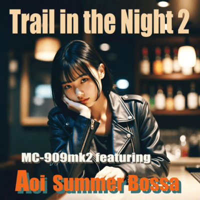 Trail in the Night 2 (feat. Aoi Summer Bossa) Front Cover
