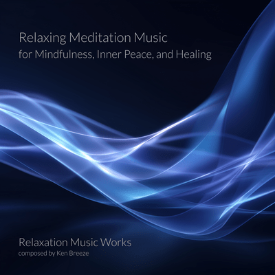 Relaxing Meditation Music for Mindfulness, Inner Peace, and Healing Front Cover