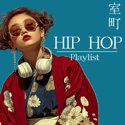 MuromachiHIPHOP Playlist Front Cover