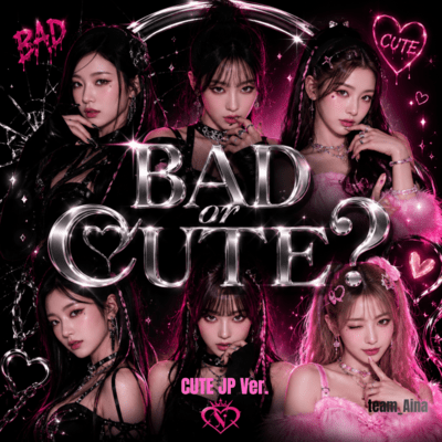 Bad or Cute? (CUTE JP Ver.) Front Cover