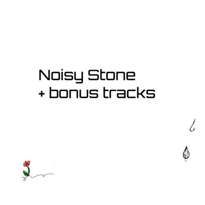 Noisy Stone + bonus tracks Front Cover