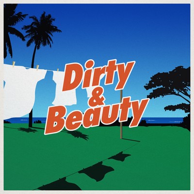 Dirty and Beauty (feat. GENKI AMAZING) Front Cover