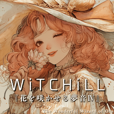 WiTCHiLL - Dream Melodies That Bloom IV Front Cover