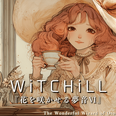 WiTCHiLL - Dream Melodies That Bloom VI Front Cover