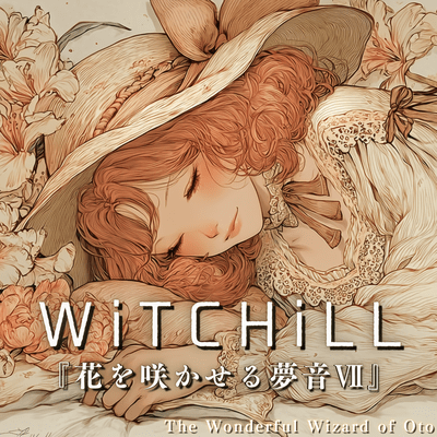 WiTCHiLL - Dream Melodies That Bloom VII Front Cover
