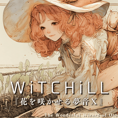 WiTCHiLL - Dream Melodies That Bloom X Front Cover