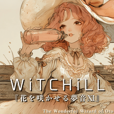WiTCHiLL - Dream Melodies That Bloom XI Front Cover