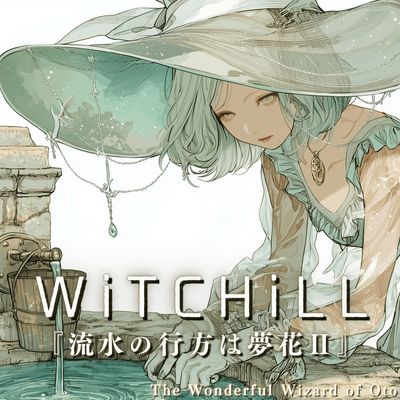 WiTCHiLL - Where the Flowing Water Finds Dream Blossoms II Front Cover