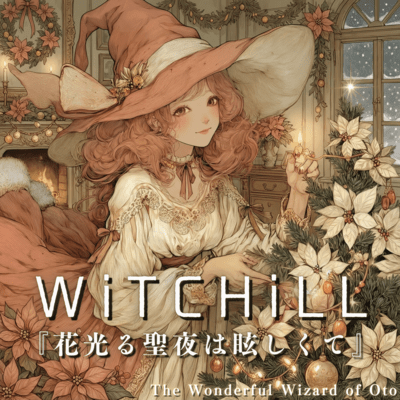 WiTCHiLL - A Dazzling Holy Night Where Flowers Glow Front Cover