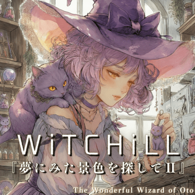 WiTCHiLL - Searching for the Scenery I Saw in a Dream II Front Cover
