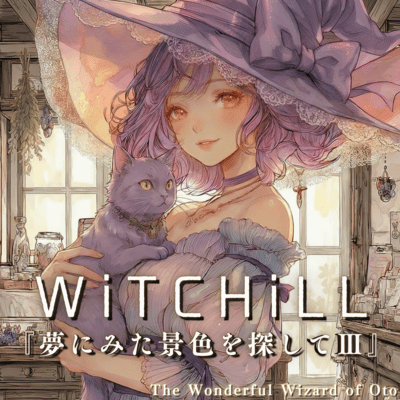 WiTCHiLL - Searching for the Scenery I Saw in a Dream III Front Cover