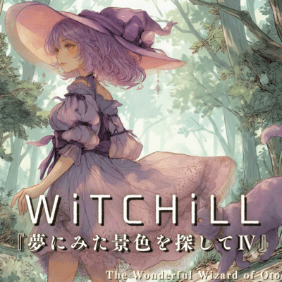 WiTCHiLL - Searching for the Scenery I Saw in a Dream IV Front Cover