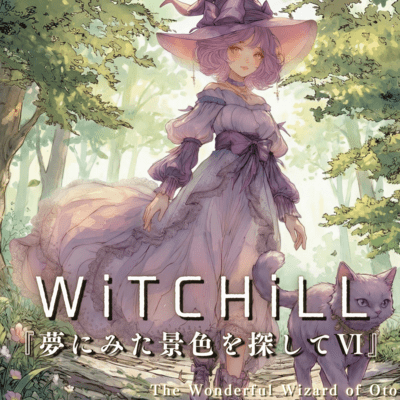 WiTCHiLL - Searching for the Scenery I Saw in a Dream VI Front Cover