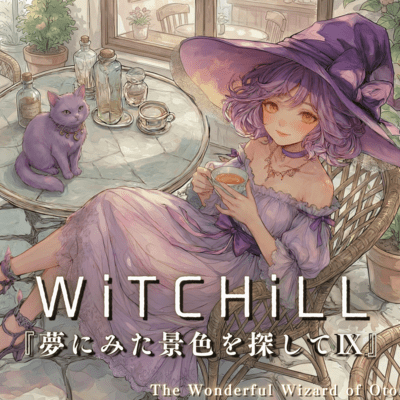 WiTCHiLL - Searching for the Scenery I Saw in a Dream IX Front Cover