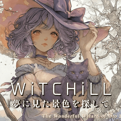 WiTCHiLL - Searching for the Scenery I Saw in a Dream Front Cover