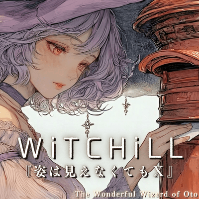 WiTCHiLL - Even If I Can't See You X Front Cover