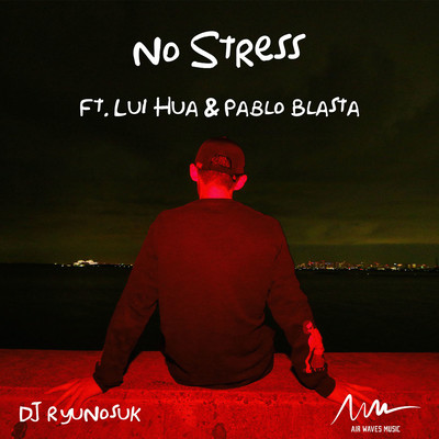 No Stress (feat. Lui Hua & Pablo Blasta)のジャケット写真