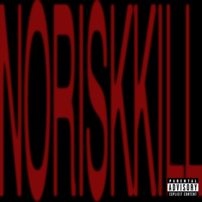 No Risk Kill (feat. 6e9su & 13uch!) Front Cover