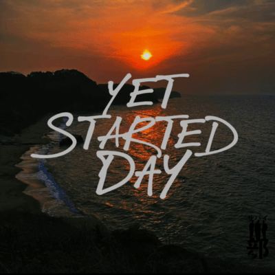 YET STARTED DAY Front Cover