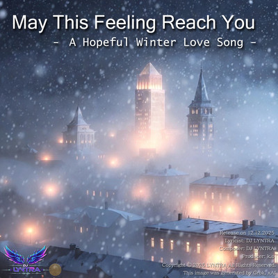 May This Feeling Reach You - A Hopeful Winter Love Song -のジャケット写真