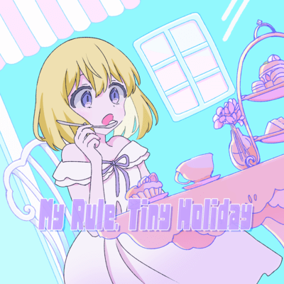 My Rule, Tiny Holidayのジャケット写真