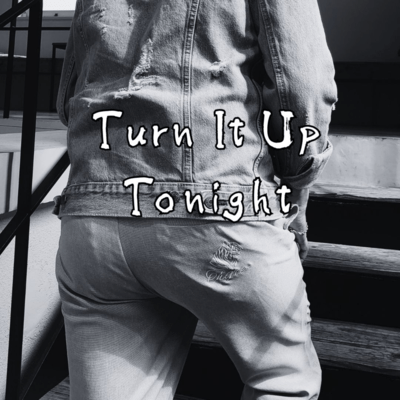 Turn It Up Tonight Front Cover