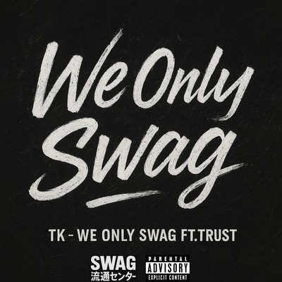 We Only Swag (feat. Trust) Front Cover