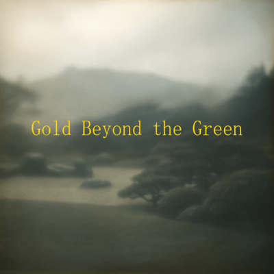 Gold Beyond the Green Front Cover
