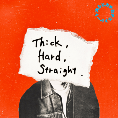 Thick, Hard, Straight. Front Cover