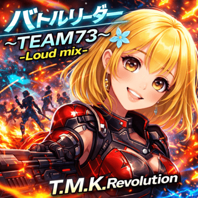 BATTLE LEADE ~TEAM73~ (Loud mix) Front Cover