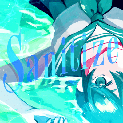 Sanitize (feat. HATSUNE MIKU) Front Cover