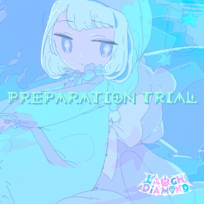 Preparation Trial (feat. LAUGH DiAMOND) Front Cover