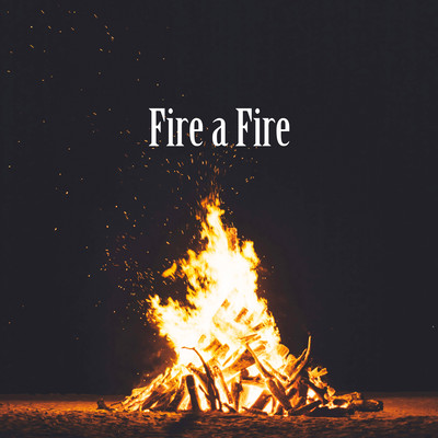 Fire a Fireのジャケット写真