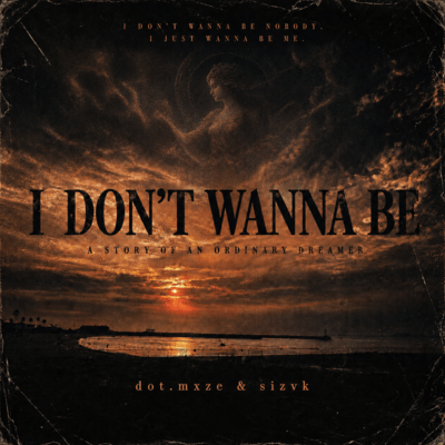 I don't wanna be (feat. sizvk) Front Cover
