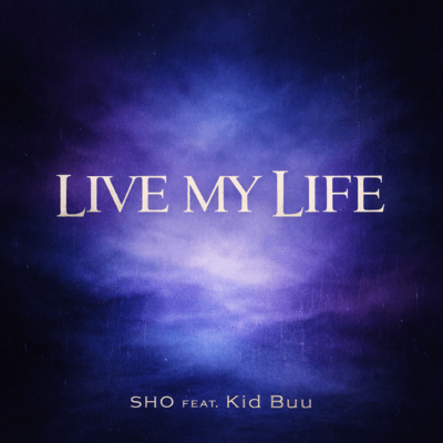 LIVE MY LIFE (feat. Kid Buu) Front Cover