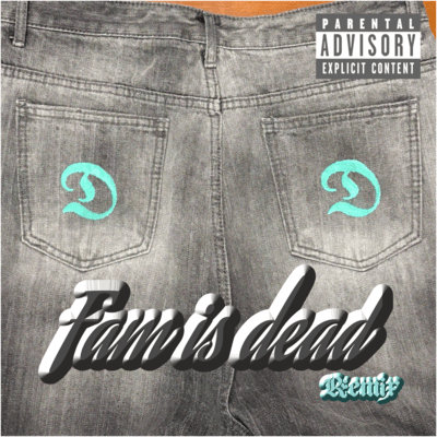 Fam is dead (Remix) Front Cover
