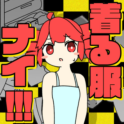 Nothing to wear!!! (feat. KASANE TETO) Front Cover