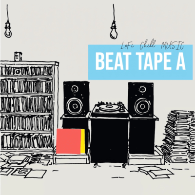 BEAT TAPE A - LoFi Chill MUSIC - Front Cover